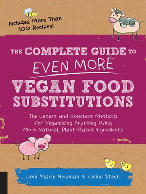 cover image of The Complete Guide to Even More Vegan Food Substitutions